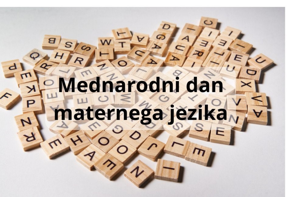 Obeležitev mednarodnega dne maternega jezika